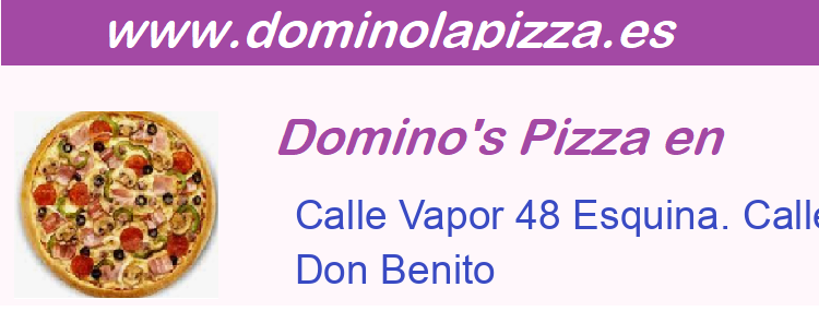 Dominos Pizza Calle Vapor 48 Esquina. Calle Canalejas, Don Benito